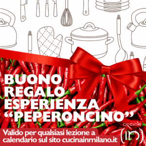 Voucher esperienza "Peperoncino" da Cucina IN